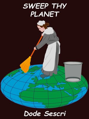 cover image of Sweep Thy Planet